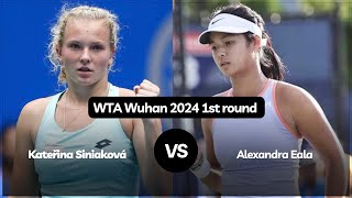 Kateřina Siniaková vs Alexandra Eala - Wuhan 2024