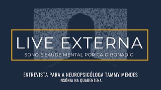 Live Externa: Insônia na quarentena | com a neuropsicóloga Tammy Mendes