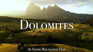 The Dolomites 4K - Scenic Relaxation Film With Calming Music