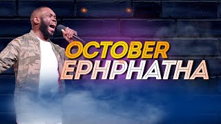 OCTOBER EPHPHATHA! | PASTOR JOSEPH