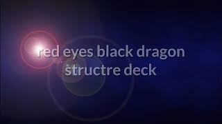 Menyusun structure deck " red eyes black dragon " fusion duel links