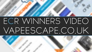 VapeEscape.co.uk Giveaway Winners Video!