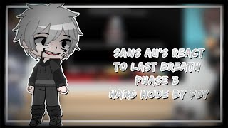 Sans AU's React to Last Breath Phase 3 by FDY | Gacha life Reaction