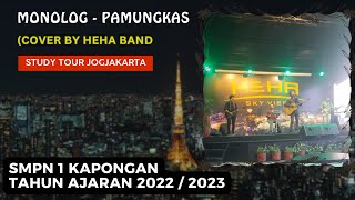 Monolog - Pamungkas (Cover by Heha Band) | Study Tour Jogja Tahun 2023 | Kelas 8 | SMPN 1 Kapongan