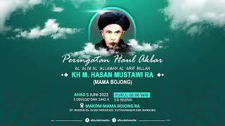 HAUL AKBAR 2022 MAMA BOJONG KH. M HASAN MUSTAWI RA