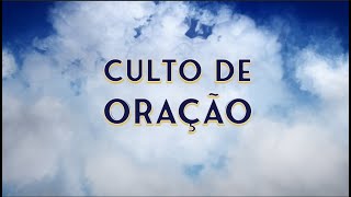 14 de Fevereiro de 2024 - 20hs - Culto de Oração com Pr. Jose Alves