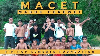 MACET (Mabuk Cerewet) _ HLF