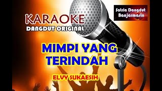 MIMPI YANG TERINDAH - ELVY SUKAESIH II KARAOKE