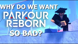 Why Do We Want Parkour Reborn SO Bad? | Roblox Parkour