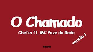 Chefin ft. MC Poze do Rodo - O Chamado [Letra/Legenda](versão 1)