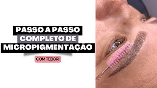 PROCEDIMENTO COMPLETO com Tebori. PASSO A PASSO Microblading | nanoblading | Micropigmentação