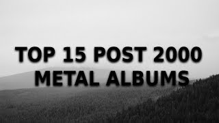 Top 15 Contemporary (Post 2000) Metal Albums