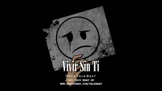 Vivir Sin Ti - Beat Piano Sad Emotional Love - Instrumental YelsBeat / DanyBeat