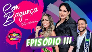 PROGRAMA SEM BAGUNÇA Ep. 03