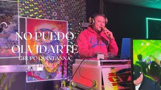 NO PUEDO OLVIDARTE - GRUPO QUINTANNA | SONIDO TWIST | INDIANAPOLIS INDIANA