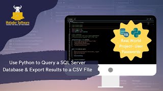 Use Python to Query a SQL Server Database & Export Results to a CSV File- A Real World Project