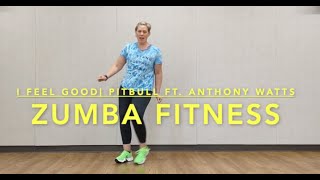 I Feel Good| Pitbull Ft. Anthony Watts & DJWS | Zumba Fitness | Zumba Gold