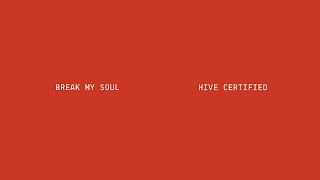 Beyoncé - BREAK MY SOUL (Hive Certified)