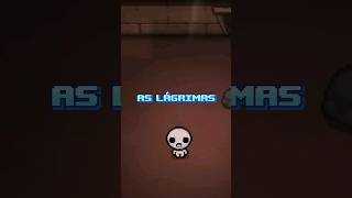 Já pensou em provar as lágrimas de Isaac? 😭 The Binding Of Isaac 😭