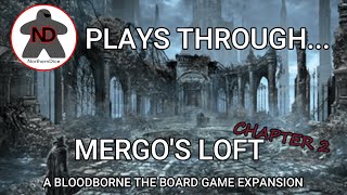 Bloodborne The Board Game - Mergo's Loft Expansion - Chapter Two Playthrough