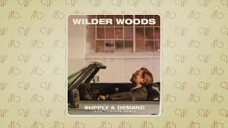 Wilder Woods - Supply & Demand [Jean Tonique Remix] (Official Audio)