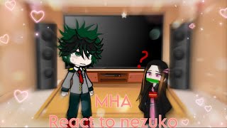 MHA react to nezuko kamado ||1/1|| 💗