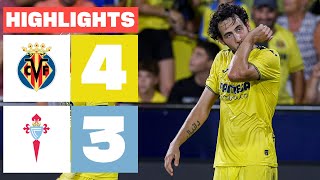 VILLARREAL CF 4 - 3 RC CELTA | RESUMEN LALIGA EA SPORTS