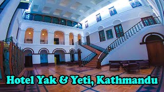 Hotel Yak and Yeti, Kathmandu. 5 star Hotel of Nepal. Vlog.