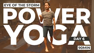 2 Hour Power Yoga: Transform Through the Eye of the Storm - Day 6