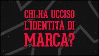 Trailer - Chi ha ucciso l'identità di marca