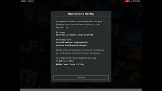 I got banned from roblox Wtf? For 6 months