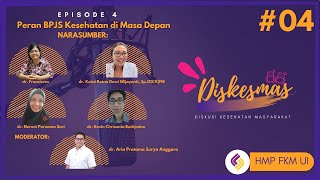 DisKesmas #04 - Peran BPJS Kesehatan di Masa Depan