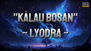 LYODRA - KALAU BOSAN #songlyrics #lyrics #lagupopuler #laguviral