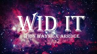 Tion Wayne x ArrDee   Wid It (Lyric)