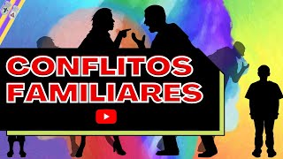 Origem dos conflitos familiares | Reflexões profundas