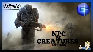 Fallout 4 - NPC VS Creature Battles (Liberty Prime, Behemoth, BOS, Mirelurk Queen , Synth)