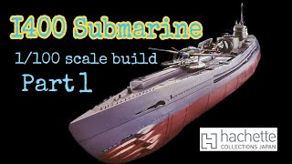 Build the I-400 aircraft carrying submarine Part 1