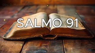 Salmo 91..  La oración más poderosa de la Biblia!  (DIOS ES MARAVILLOSO)