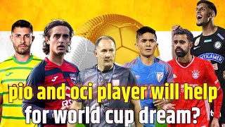 possibility of pio and oci players come india very soon ?#fifaworldcup