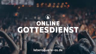 Onlinegottesdienst 25.04.2021 - Lebensquelle Osnabrück - LIVE