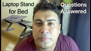 Laptop Stand for Bed - Questions Answered