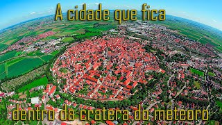 Uma cidade dentro da cratera do meteoro - Nördlingen - Germany