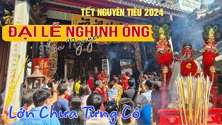 LỚN CHƯA TỪNG CÓ Đại Lễ Nghinh Ông TẾT NGUYÊN TIÊU 2024 Hàng Ngàn Người Diễu Hành CHỢ LỚN Q.5