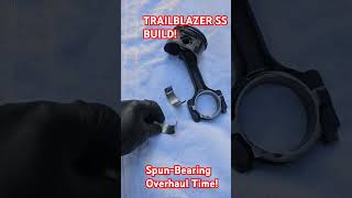 Trailblazer SS Build. Spun! Bearing! Overhaul Time!