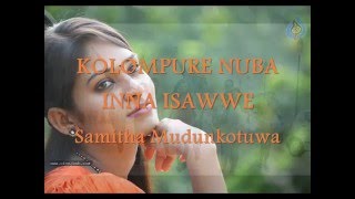 KOLOMPURE NUBA INNA ISAWWE....Samitha Mudunkotuwa