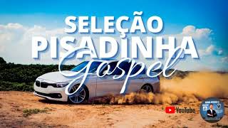 Seleção Pisadinha Gospel 2022