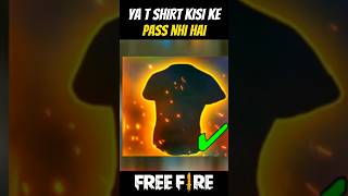 YA T SHIRT KISI KE PASS NHI HAI 😯|| #freefire #trending #shortvideo