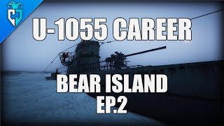 UBOAT Gameplay New Patch  | U-1055 Career | Episode 2 - Bear Island