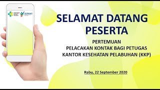 Sosialisasi Pelacakan Kontak Bagi Petugas Kantor Kesehatan Pelabuhan (KKP) - Rabu, 22 September 2020