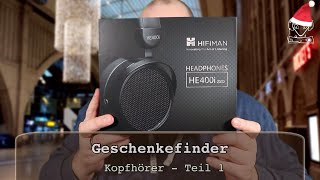 Geschenkefinder 2020 - Kopfhörer - Hifiman HE400i 2020